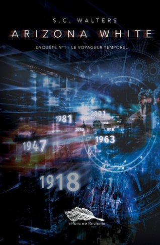 Arizona White, épisode 1. Le voyageur temporel