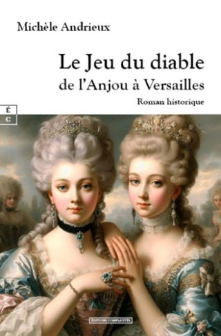 Le jeu du diable : de l'Anjou à Versailles