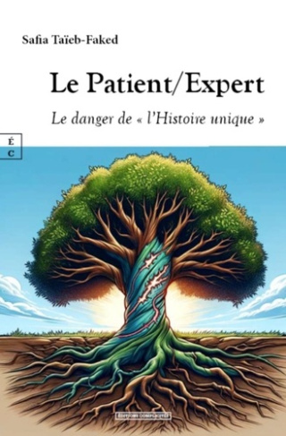 Le Patient/Expert. Le danger de "l'Histoire unique"