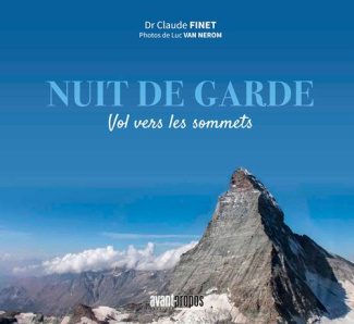 Nuit de garde. Vol vers les sommets