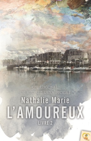 L'amoureux. Livre 2