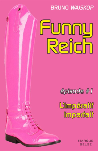 Funny Reich Tome 1 : L'impératif imparfait