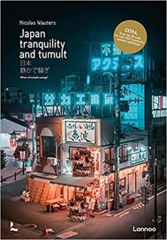 Nicolas Wauters Japan Tranquility and Tumult /anglais