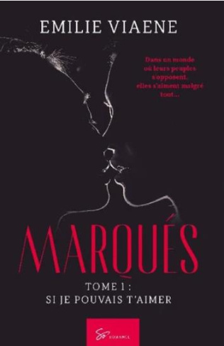 Marqués - Tome 1. Si je pouvais t'aimer