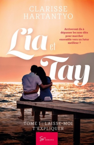 Lia et Tay - Tome 1. Laisse-moi t'expliquer
