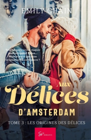 Aux délices d'Amsterdam Tome 3 : Les origines des délices