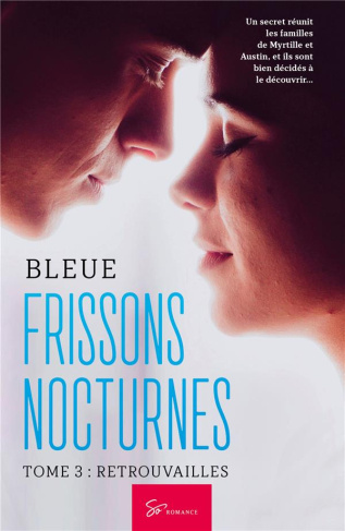 Frissons Nocturnes - Retrouvailles. Romance Erotique d'Initiation à la sensualité