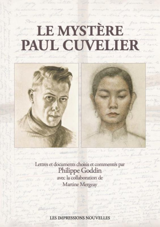 Le Mystère Paul Cuvelier. Lettres et documents choisis et commentés