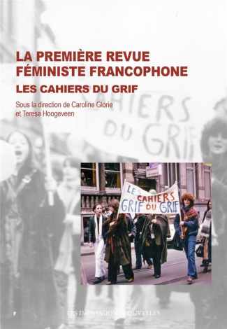 Les cahiers du Grif : La première revue féministe francophone