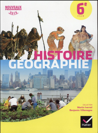 Histoire Géographie 6e. Manuel de l'élève, Edition 2016