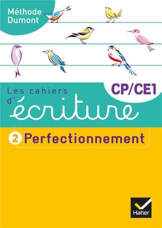 Les cahiers d'écriture CP-CE1. Tome 2, Perfectionnement