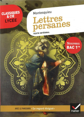 Lettres persanes. Avec le parcours "Le regard éloigné"