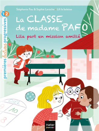 La classe de madame Pafo Tome 4 : Lila part en mission amitié