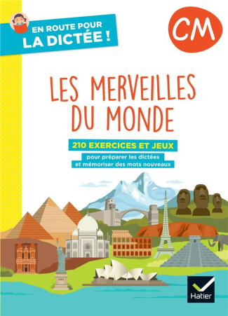 En route pour la dictée ! CM. Les merveilles du monde, Edition 2022