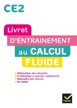 Livret d'entrainement au calcul fluide CE2. Edition 2022