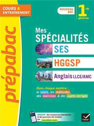 Mes spécialités SES, HGGSP, Anglais LLCE/ AMC 1re générale. Edition 2023