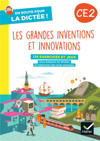 En route pour la dictée ! CE2. Les grandes inventions et innovations, Edition 2023