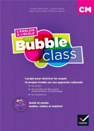 L'anglais à l'école avec Bubble class CM. Guide bi-média, Edition 2023, avec 1 CD-ROM