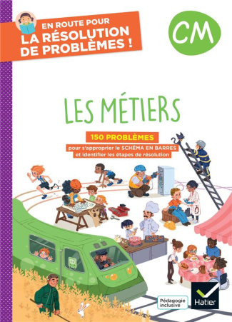 En route pour la résolution de problèmes ! CM. Les métiers, Edition 2024