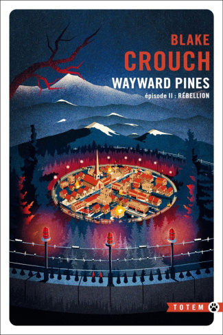 Wayward pines/02/Rébellion