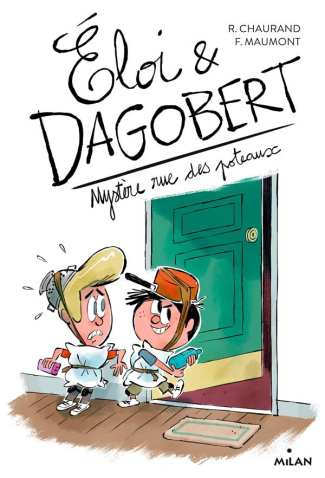 Eloi & Dagobert Tome 2 : Mystère rue des Poteaux