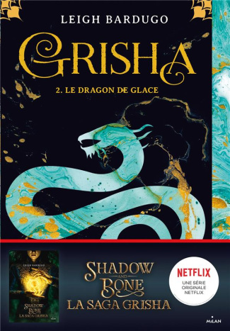 Grisha Tome 2 : Le dragon de glace