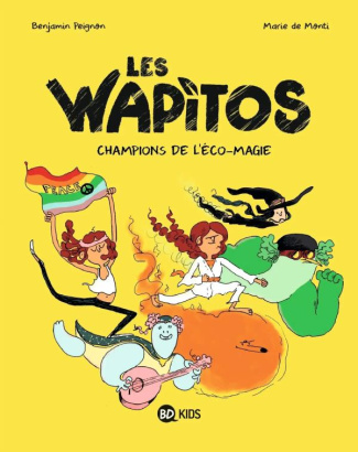 Les Wapitos Tome 2 : Champions de l'éco-magie