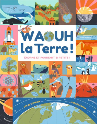Waouh, la Terre ! Enorme, et pourtant si petite !