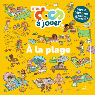 A la plage. Déplie, découvre, cherche et trouve !