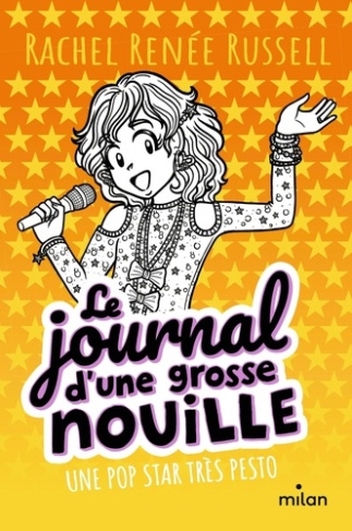 Le journal d'une grosse nouille Tome 3 : Une pop star très pesto