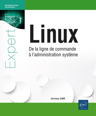 Linux. De la ligne de commande à l'administration système