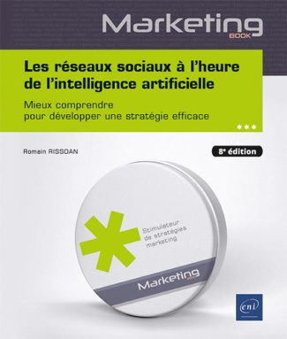 Les réseaux sociaux à l’heure de l'intelligence artificielle. Mieux comprendre pour développer une s