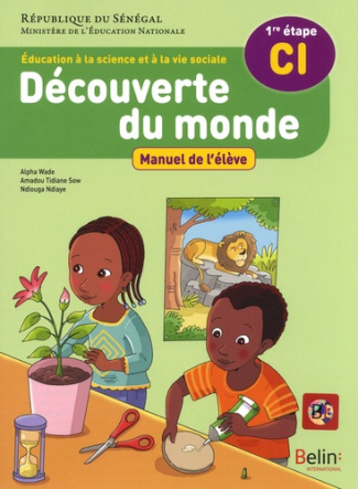 Découverte du monde CI 1re étape. Education à la science et à la vie sociale. Manuel de l'élève