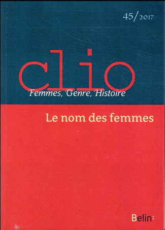 Clio N° 45/2017 : Le nom des femmes