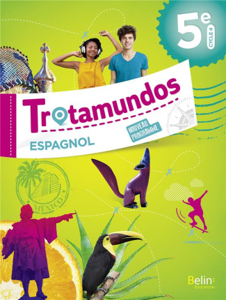 Espagnol 5e Cycle 4 Trotamundos. Edition 2017