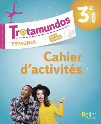 Espagnol 3e Trotamundos. Cahier d'exercices, Edition 2017