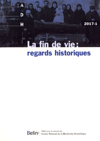 Annales de Démographie Historique N° 1/2017 : La fin de vie : regards historiques