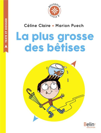 La plus grosse des bêtises. Cycle 2