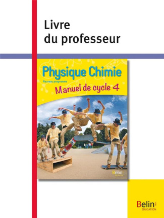 Physique Chimie Cycle 4. Livre du professeur, Edition 2017
