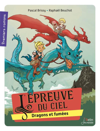 L'épreuve du ciel. Dragons et fumées