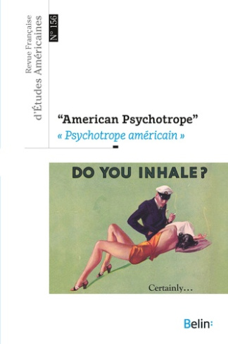 Revue Française d'Etudes Américaines N° 156, 3e trimestre 2018 : "Psychotrope américain". Textes en