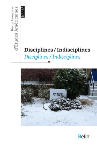 Revue Française d'Etudes Américaines N° 165, 4-2020 : Disciplines / Indisciplines