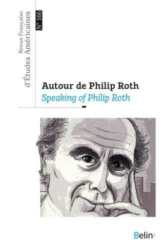 Revue Française d'Etudes Américaines N° 166, 1er trimestre 2021 : Autour de Philip Roth. Textes en f