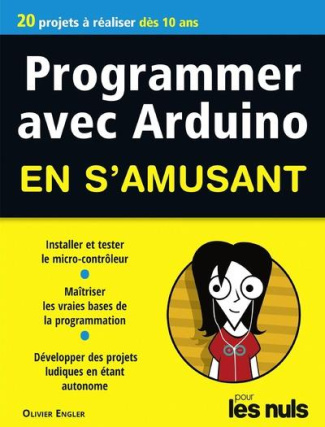 Programmer avec Arduino en s'amusant pour les nuls