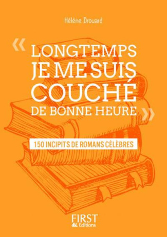 Longtemps je me suis couché de bonne heure. 225 incipits de romans célèbres