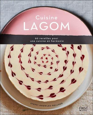 Cuisine Lagom. 100 recettes pour une cuisine en harmonie