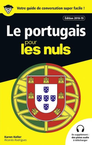 Le portugais pour les nuls. Edition 2018-2019