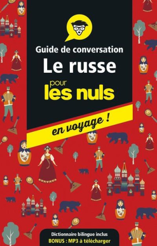 Le russe pour les nuls en voyage ! Guide de conversation, Edition 2019-2020