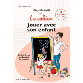 Le cahier Jouer avec son enfant