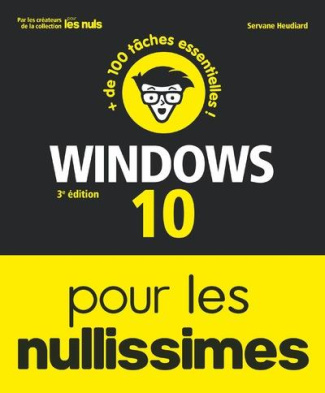 Windows 10 pour les nullissimes. 3e édition